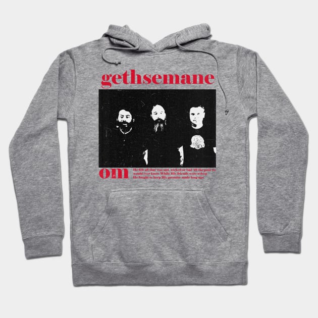 gethsemane Hoodie by psninetynine